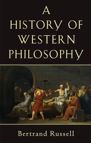 A History of Western Philosophy by Bertrand Russell | Classic Philosophy & History Book