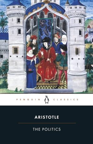 The Politics by Aristotle | Penguin Classics | Classic Political Philosophy Book