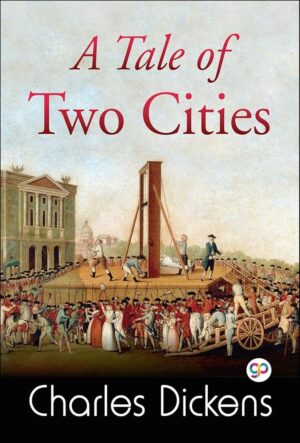 A Tale of Two Cities by Charles Dickens | Classic Historical Fiction Novel