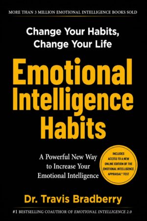 Emotional Intelligence Habits by Dr. Travis Bradberry | Improve EQ, Self-Awareness & Personal Growth