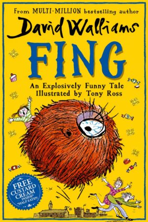 Fing by David Walliams | Illustrated by Tony Ross | Bestselling Children's Adventure Book