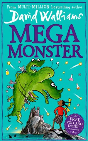 Mega Monster by David Walliams | Illustrated by Tony Ross | Bestselling Children's Adventure Book
