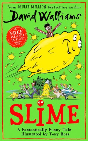 Slime by David Walliams | Illustrated by Tony Ross | Bestselling Children's Adventure Book